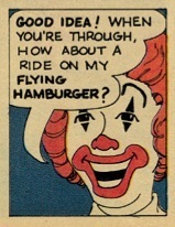 Ronald McDonald offers a ride on his flying hamburger.