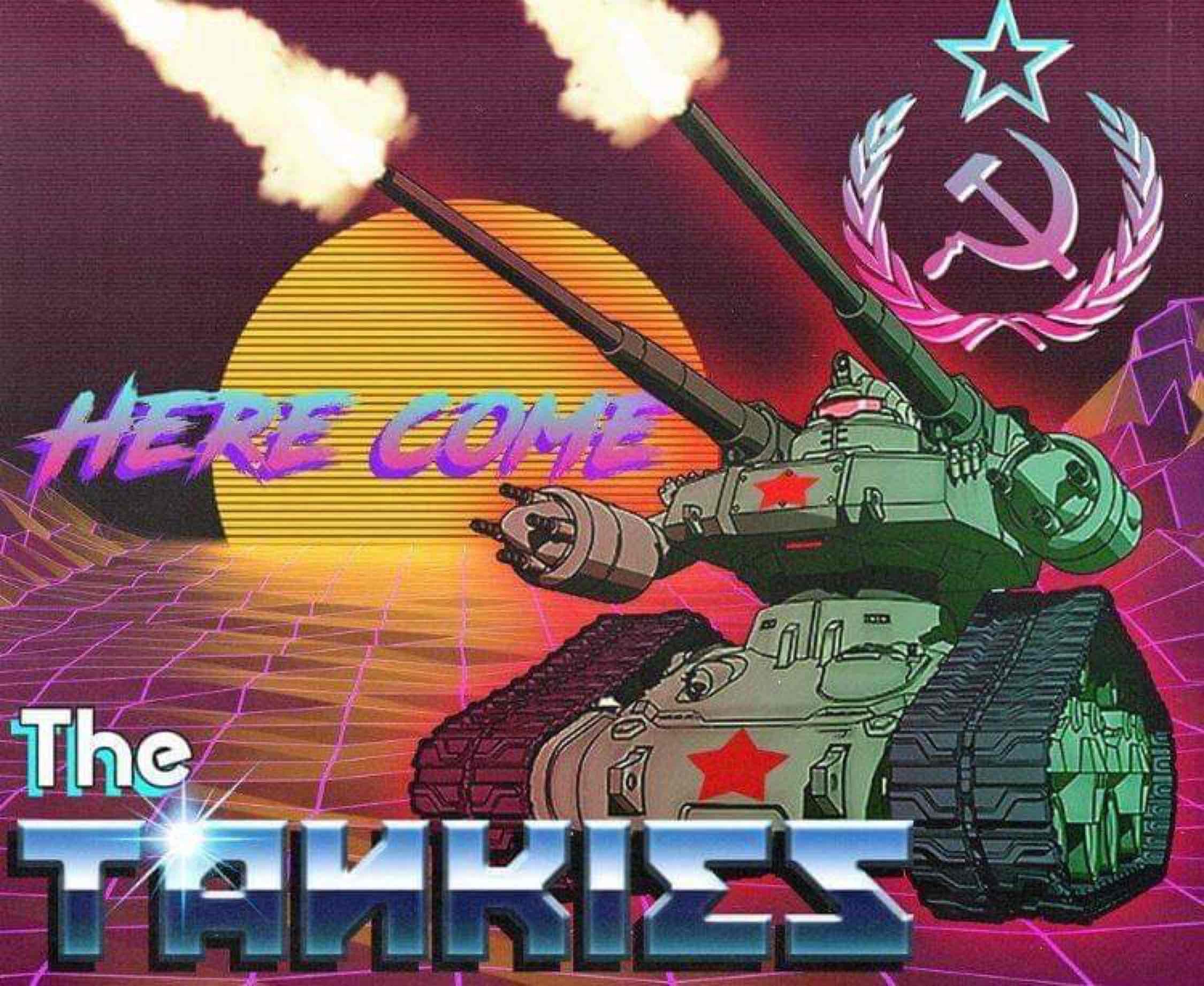 "Here come the tankies"